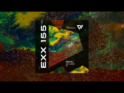 NINI (IL) - Get Down (Original Mix) #ExxUnderground #IndieDance