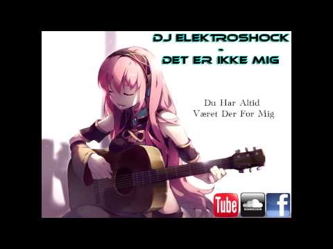 DJ Elektroshock - Det Er Ikke Mig
