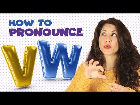 How to pronounce the V and W (and how NOT to confuse them when speaking)