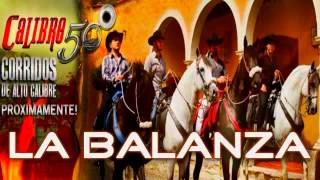 Calibre 50 La Balanza 2013 Estreno