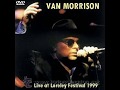 Van Morrison -  the best live BAck On Top 1999. Full concert
