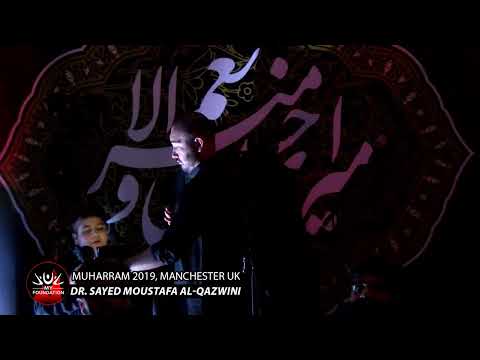 MYF 2019 - EVE OF THE 9th, Muharram - Dr. Sayed Moustafa Al-Qazwini