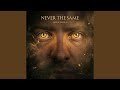 Never The Same