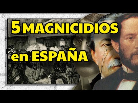 5 MAGNICIDIOS en la historia de ESPAÑA, (y otros intentos)