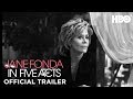 Jane Fonda In Five Acts (2018) | Official Trailer | HBO