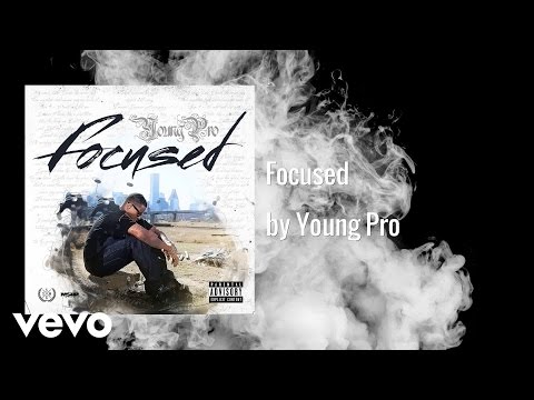 Young Pro - Focused (AUDIO)