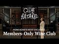 Inside Asia S Most Exclusive Wine Club Hong Kong S Club Bâtard