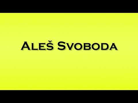 Pronunciation of Ales Svoboda