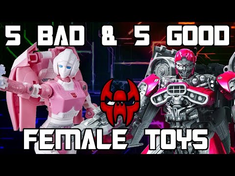 5 Bad & 5 Good Female Transformer Toys