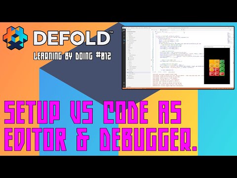 [012] Learning The 2D DEFOLD Game Engine - Microsoft VS Code Editor Setup