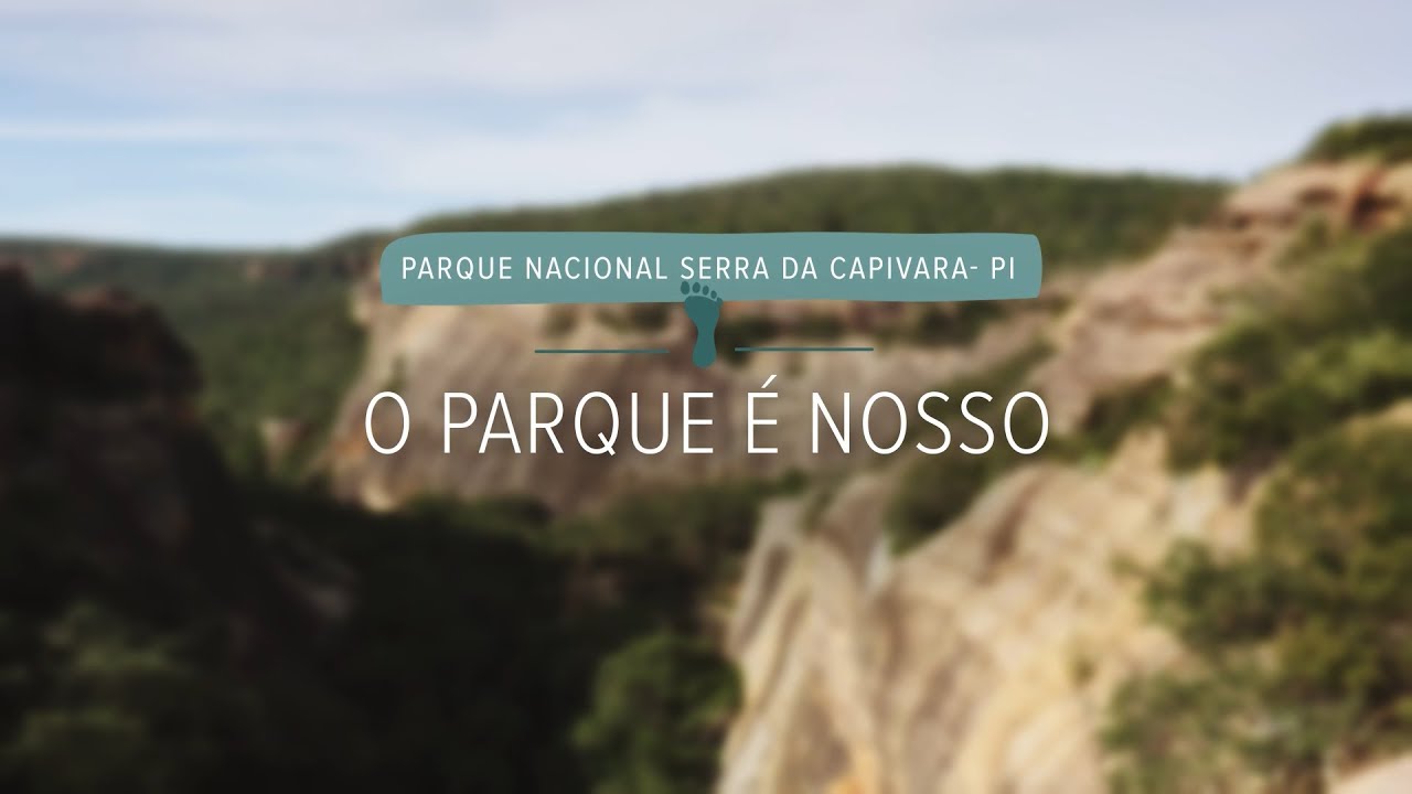 O Parque é nosso | Parque Nacional Serra da Capivara (episódio 1)