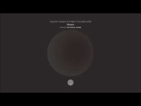 Agustin Sasson & Felipe Gonzalez (AR) - Uhuru (Ioanis Remix)