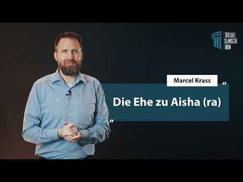 Die Ehe zu Aisha (ra) - Marcel Krass