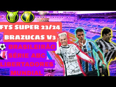 Fts super brazucas V3 {Meu mod} com libertadores mundial multiplacares e muito mais 😲