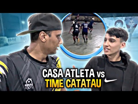 TIME CASA ATLETA vs TIME CATATAU - contra valendo dinheiro 💰
