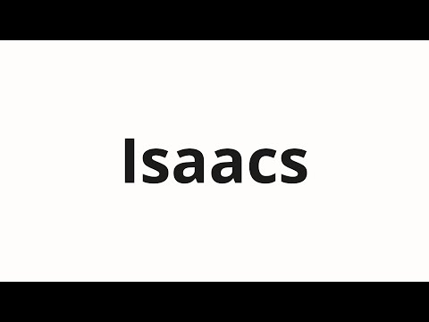 How to pronounce Isaacs