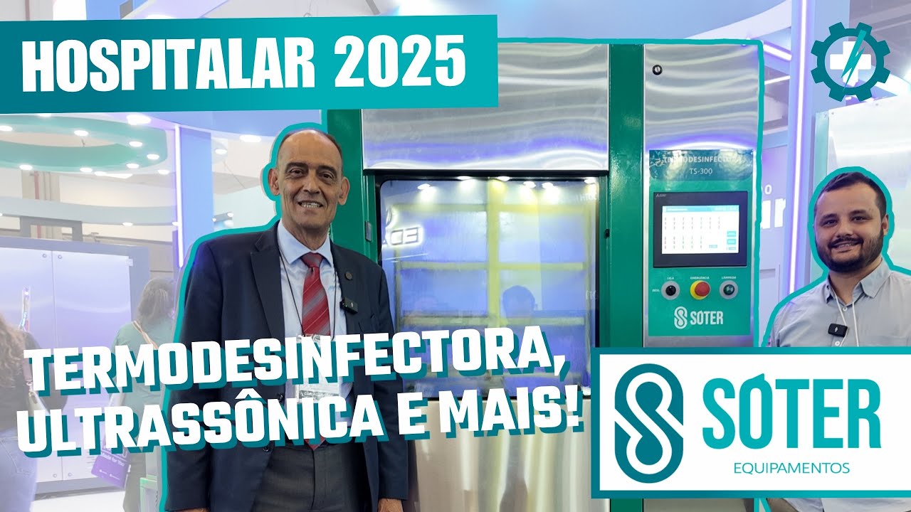 Hospitalar 2025 - Sóter Equipamentos Stand - Thermodisinfector, ultrasonic, components and more!