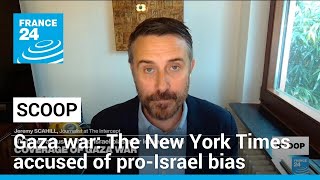 The New York Times accused of pro-Israel bias in coverage of Gaza war • FRANCE 24 English