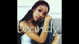 Brandy - (Everything I Do) I Do It For You