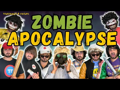 Zombie Apocalypse | ToneFrance & Friends