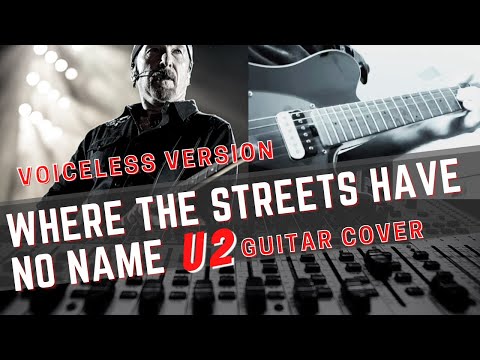 Where The Streets Have No Name - U2 Guitar Cover #110 Karaoke