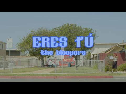 Eres Tú: the bloopers