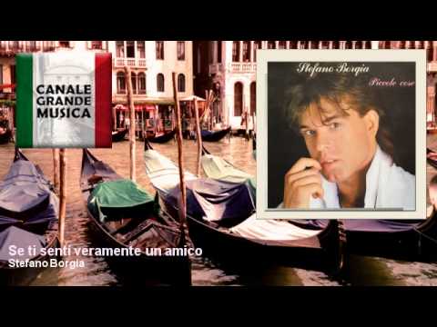 Stefano Borgia - Se ti senti veramente un amico