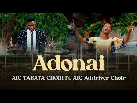 AIC TABATA CHOIR FT AIC Athiriver Choir -ADONAI (Umetutendea Mengi Bwana)