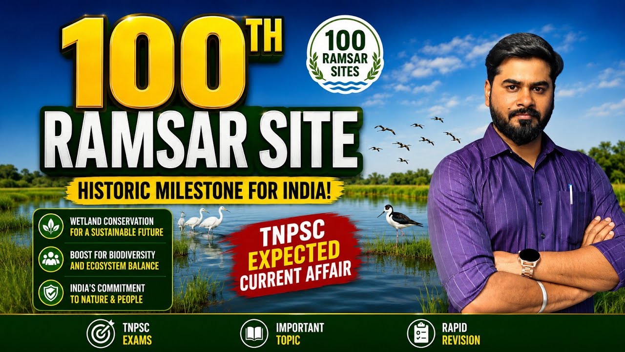 Ramsar Sites/100th ramsar site/Ramsar Convention/Tnpsc Expected Current affairs/#tnpscgroup4