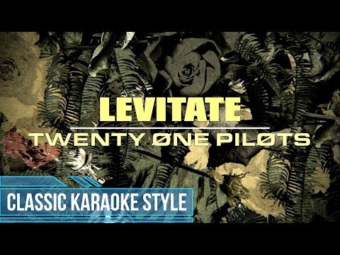 Twenty One Pilots - Levitate (Classic Karaoke)