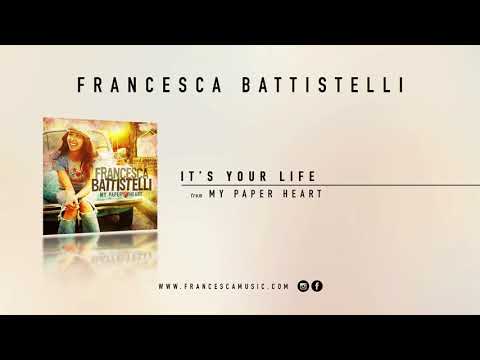 Francesca Battistelli - "It's Your Life" (Official Audio)