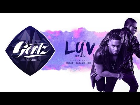 GENTZ FT  RAY LAUFFER & RANDY LEROY - LUV LIVE COVER