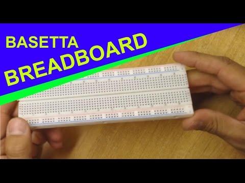 Che cos'è la basetta BREAD BOARD - a cosa serve e com'è fatta