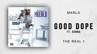 Marlo - Good Dope Ft. Gunna (The Real 1)