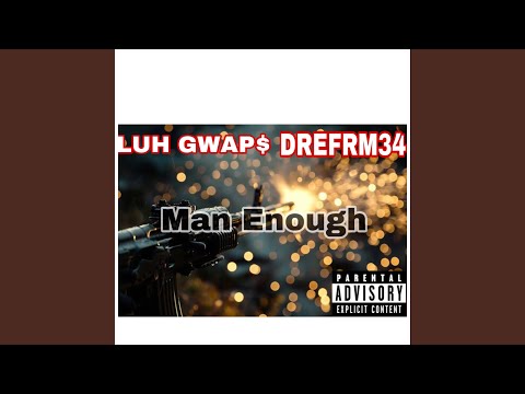 Man Enough (feat. DreFrm34)
