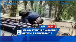 Download lagu Viral Terjebak Banjir Pria Ini Sujud Syukur Dihampiri Petugas Penyelamat mp3
