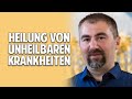Heilung Von Unheilbaren Krankheiten Die Kraftvolle Methode Des Heilers Rade Maric