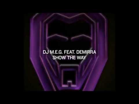 НОВИНКА 2011! Demirra, DJ M.E.G. - Show the way