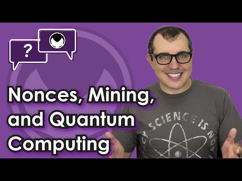 Bitcoin Q&A: Nonces, Mining, and Quantum Computing Video