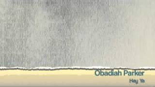 Obadiah Parker - Hey Ya
