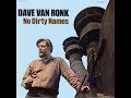 DAVE VAN RONK - Statesboro Blues