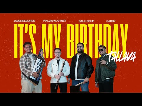 IT'S MY BIRTHDAY TALLAVA! Salih Selim x Malvin Klarinet x GARDY prod. JADENRECORDS #salihselim