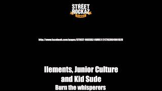 Burn the whisperers - Ilements, Kid Sude, Junior Culture