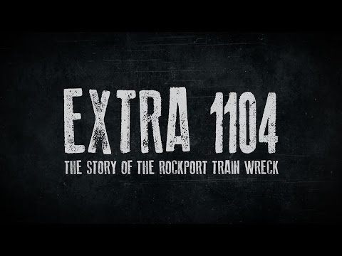 Extra 1104 - The Story of the Rockport Train Wreck OFFICIAL TRAILER