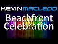 Kevin MacLeod Beachfront Celebration