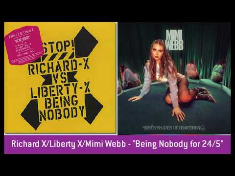 Richard X/Liberty X/Mimi Webb - "Being Nobody for 24/5"
