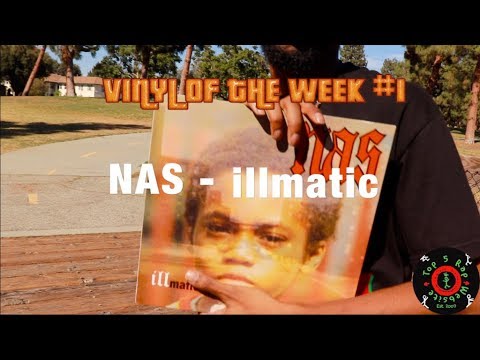 VINYL OF THE WEEK #1: Nas - illmatic | IS ILLMATIC OVERRATED?