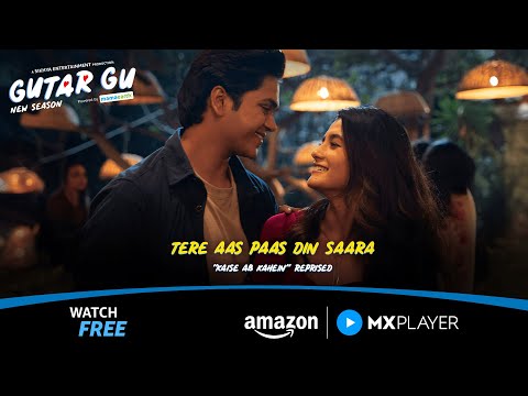 Tere Aas Paas Din Saara – Song From Gutar Gu | Vishesh Bansal, Ashlesha Thakur | Amazon MX Player — Gutar Gu