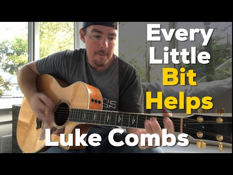 Every Little Bit Helps - Luke Combs