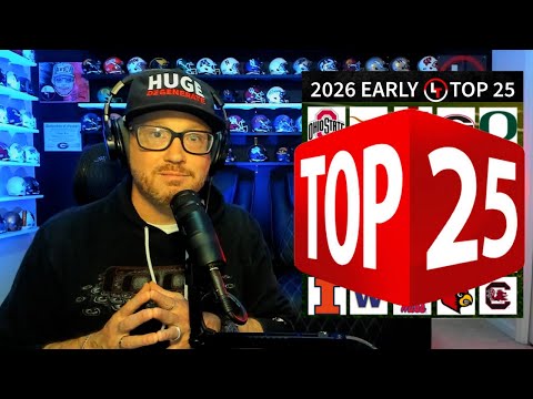 WAY TOO EARLY TOP 25 - 2026 COLLEGE FOOTBALL RANKINGS